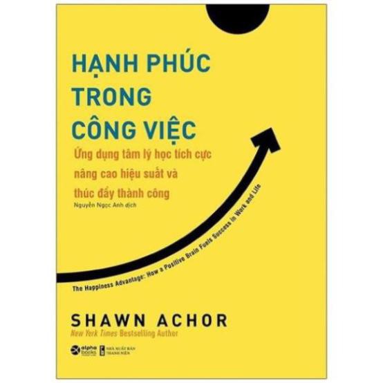 Sách - Hạnh Phúc Trong Công Việc [AlphaBooks]