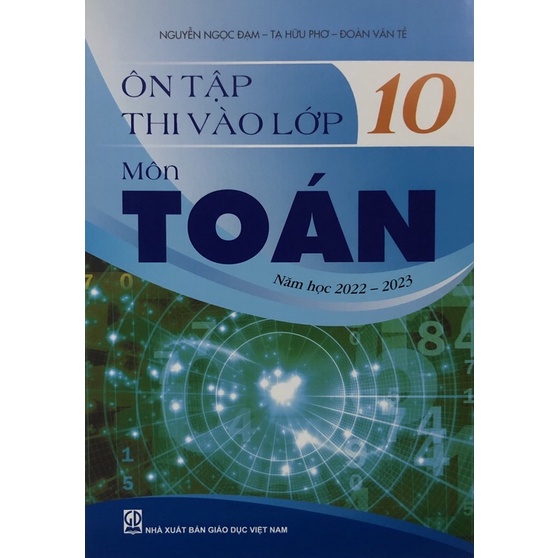 Sách - Ôn tập thi vào lớp 10 Môn Toán Năm học 2022 - 2023