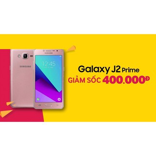 Điện Thoại Samsung J2 Prime - Hàng Chính Hãng - BH điện tử 12 tháng