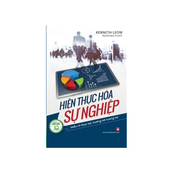 Sách - Hiện Thực Hóa Sự Nghiệp: Hiểu Rõ Thực Tại, Hướng Tới Tương Lai