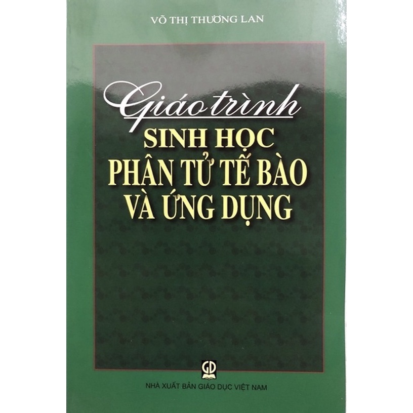 Sách - Giáo trình Sinh học phân tử tế bào và ứng dụng