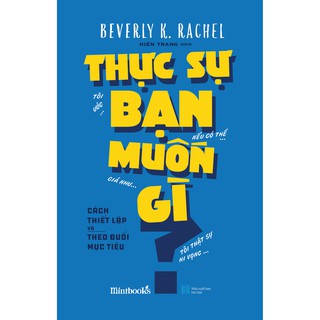 Thực Sự Bạn Muốn Gì?