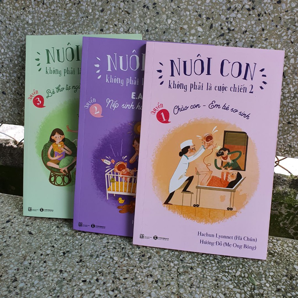 Sách - Nuôi Con Không Phải Là Cuộc Chiến 2 - Quyển 2 :Nếp Sinh Hoạt Cho Bé Yêu