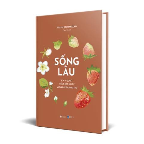 Sách - Sống Lâu – 50+ Bí Quyết Sống Dẻo Dai Từ Vùng Đất Trường Thọ [AZVietNam]