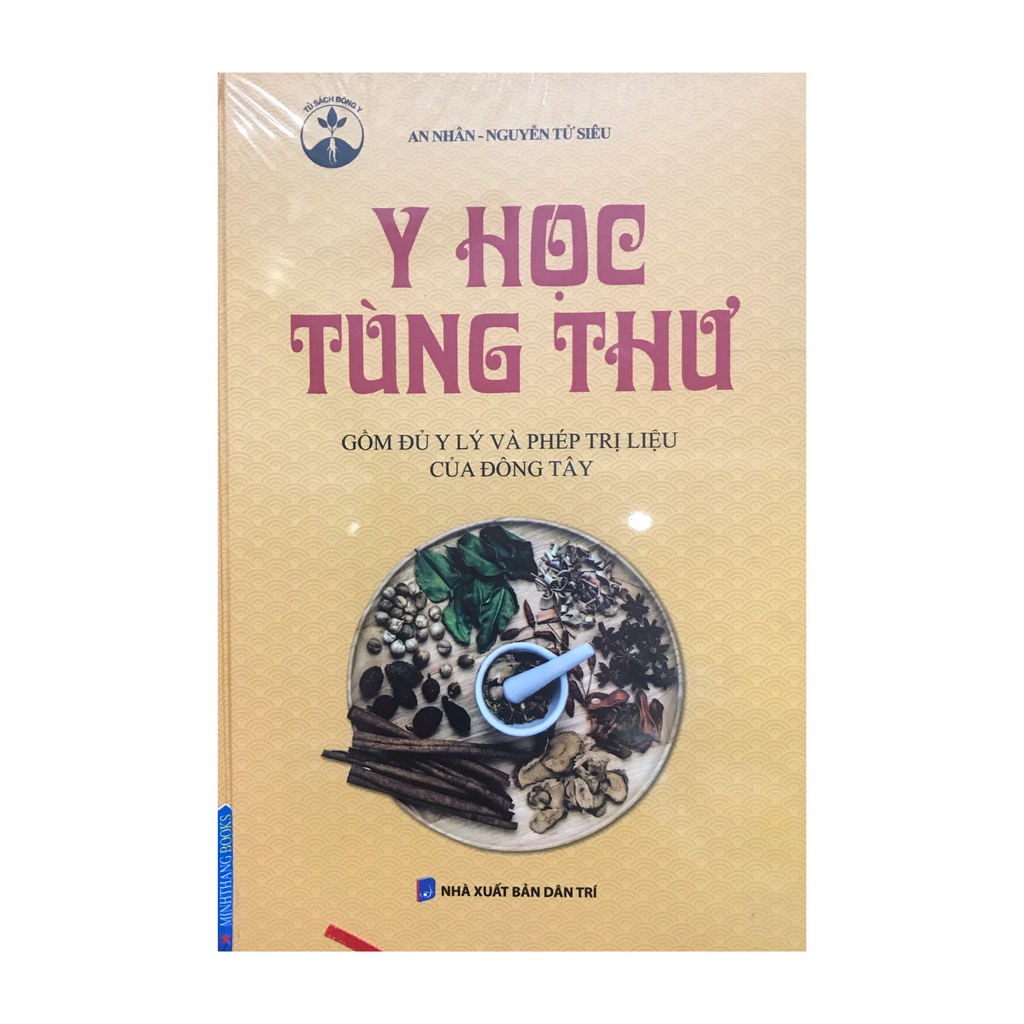 Sách - Y học tùng thư : gồm đủ y lý và phép trị liệu của Đông tây ( Minh Thắng )