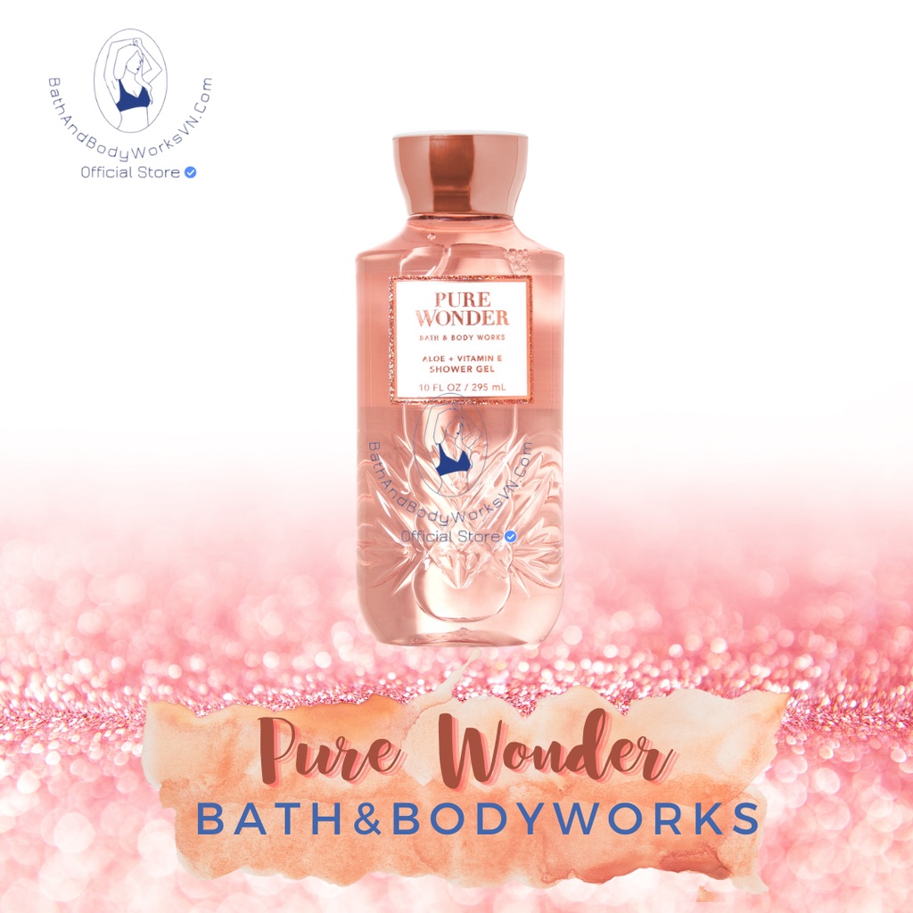 Pure Wonder | Dòng sản phẩm Bath And Body Works làm sạch da, dưỡng thể.