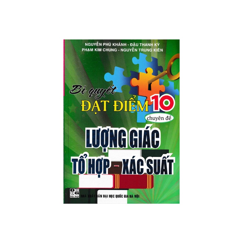 Sách - Bí Quyết Đạt Điểm 10 Môn Toán Chuyên Đề Lượng Giác Tổ Hợp Xác Suất