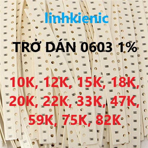 Trở dán SMD 1% 0603  , giá trị 10K, 12K, 18K, 22K, 33K, 39K, 47.5K, 51K, 56K 75K