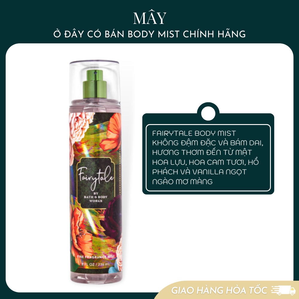 Body mist FAIRYTALE - xịt khử mùi toàn thân mùi Body Mist Bath And Body Works Mỹ 236ml