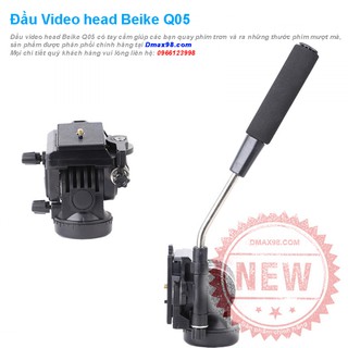 đầu dầu videohead Beike Q05 chuyên quay phim