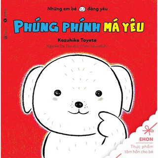Sách Ehon - Những Em Bé Đáng Yêu -Phúng Phính Má Yêu