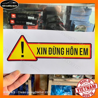 Decal Sticker Cảnh Báo Nguy Hiểm Đụng Xe dán ô tô xe hơi- Xin Đừng Hôn EM