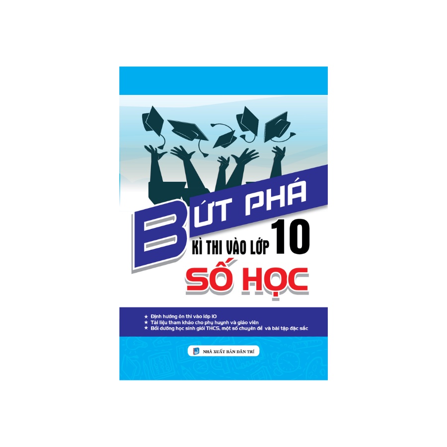 Sách - Bứt Phá Kì Thi Vào Lớp 10 Số Học