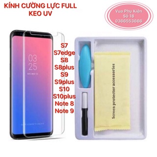 Cường lực full keo uv dành cho samsung s7edge s8 s8plus s9 s9plus s10 s10plus note8 note9