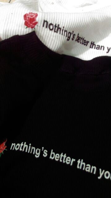 Áo crt nothing better than you
