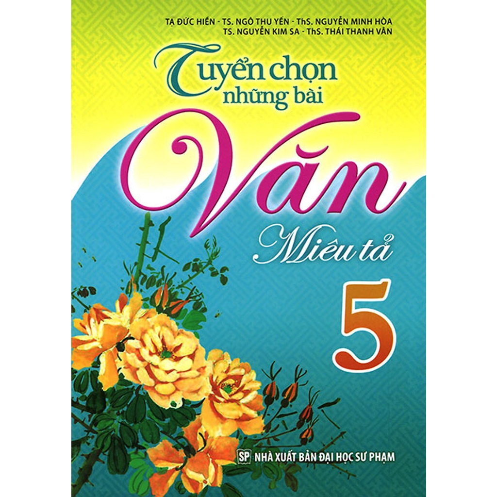 Sách - Tuyển Chọn Những Bài Văn Miêu Tả Lớp 5 (Tái Bản 2021)