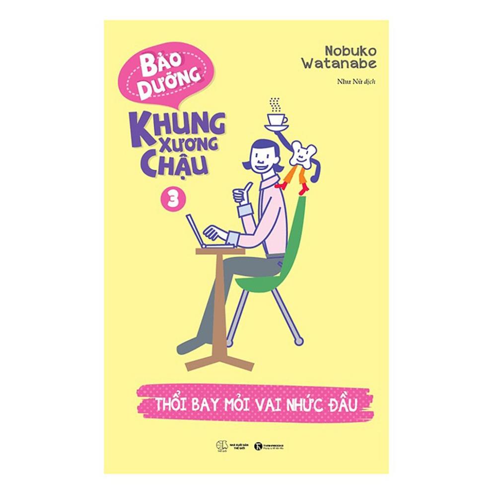 Sách - Bảo Dưỡng Khung Xương Chậu 3 - Thổi Bay Mỏi Vai Nhức Đầu - Thái Hà Books