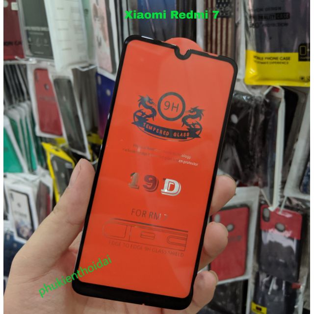 Cường lực 19D cho Xiaomi Redmi 7 FREESHIP Từ 50k full màn full keo ôm màn 2.5D cao cấp chất đẹp
