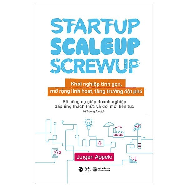 Sách Alphabooks - Khởi Nghiệp Tinh Gọn - Startup, Scaleup, Screwup