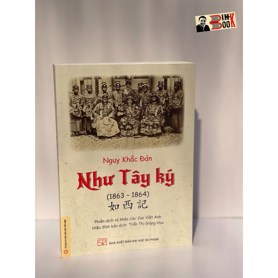 Sách NXB Đại học Sư phạm - NHƯ TÂY KÝ – Ngụy Khắc Đản – Bìa Mềm- Bình Book