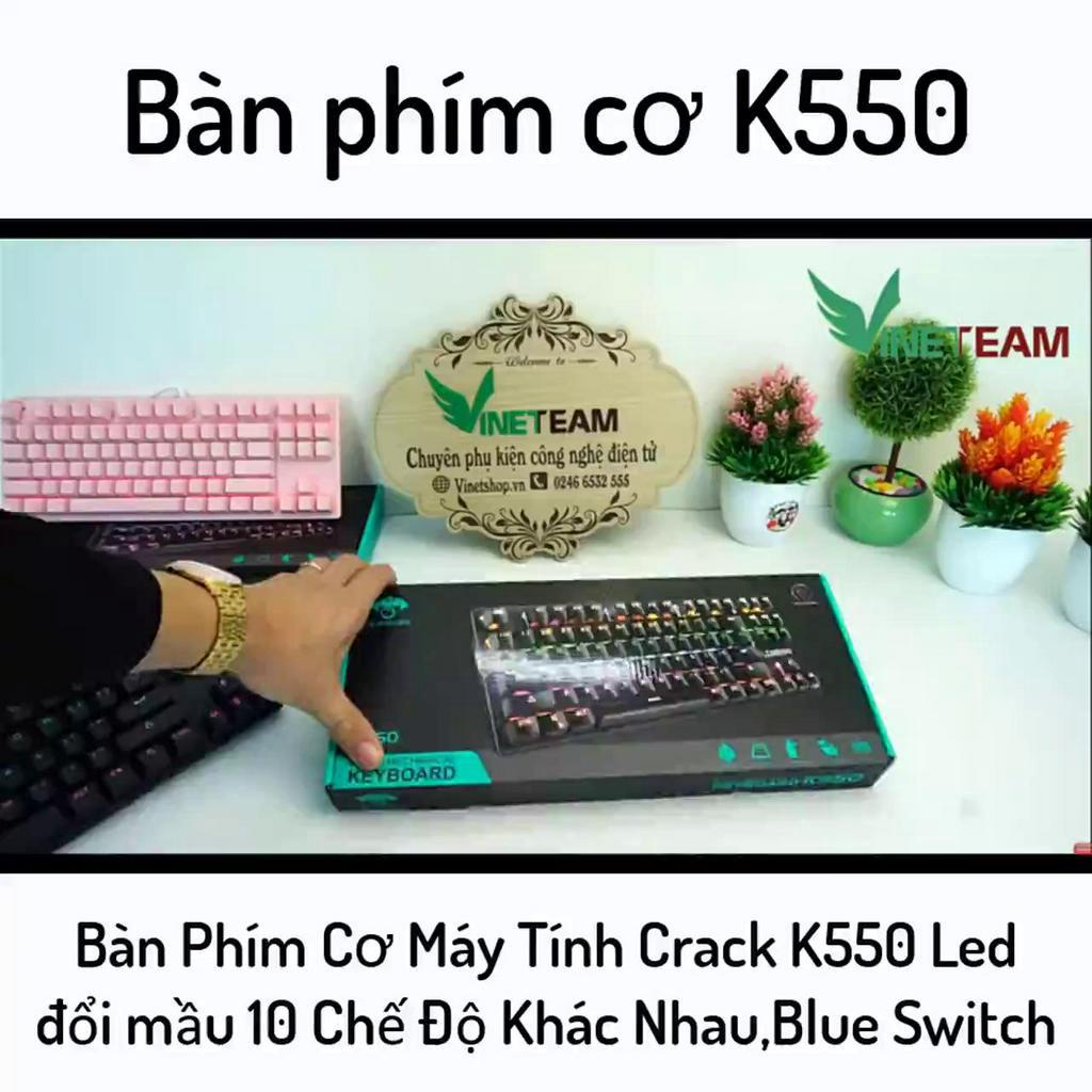 Bàn Phím Cơ Máy Tính Crack K550 Led đổi mầu 10 Chế Độ Khác Nhau,Blue Switch Chơi Game Dùng Văn Phòng Cực Đã | BigBuy360 - bigbuy360.vn