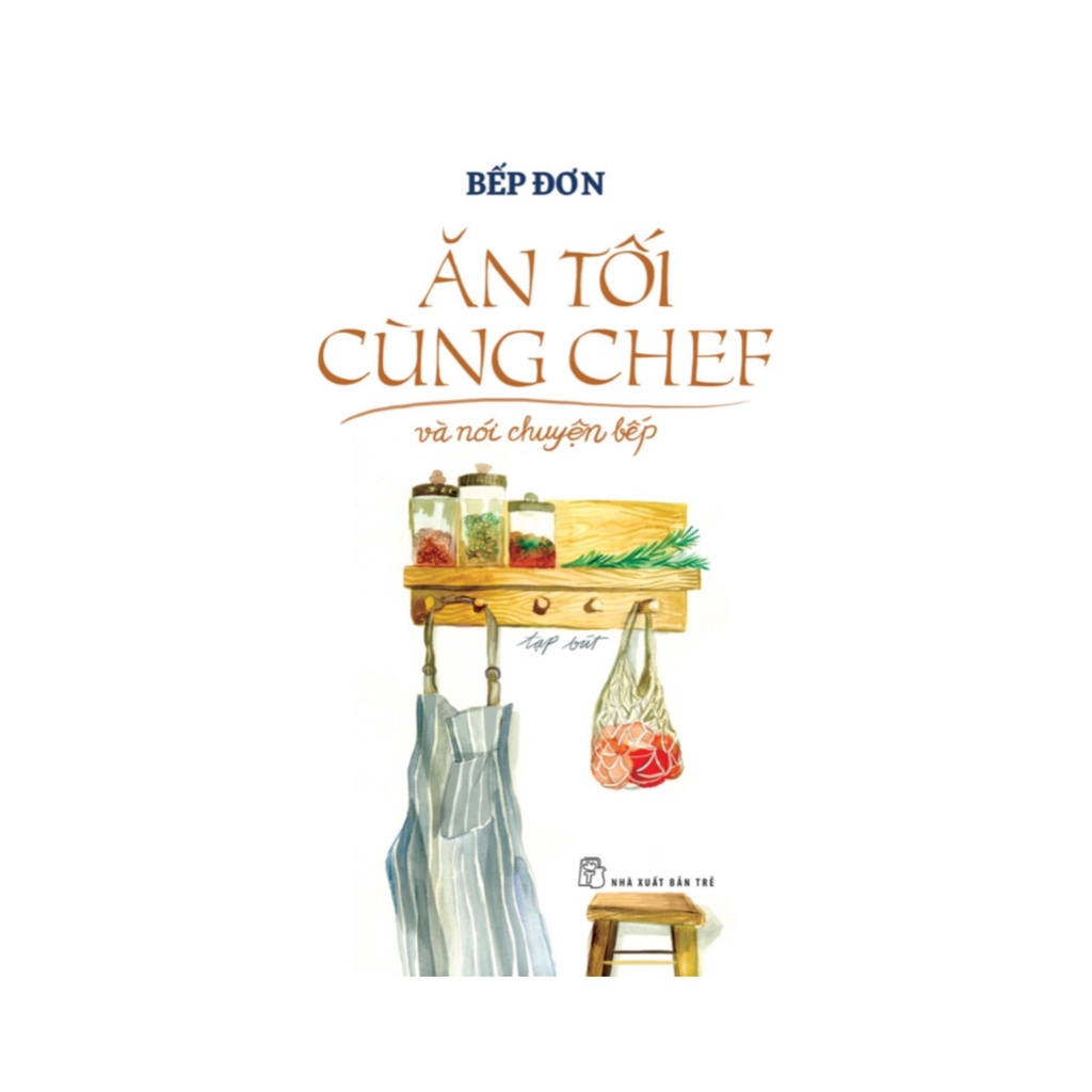 Sách Ăn Tối Cùng Chef Và Nói Chuyện Bếp ( NXB Trẻ )