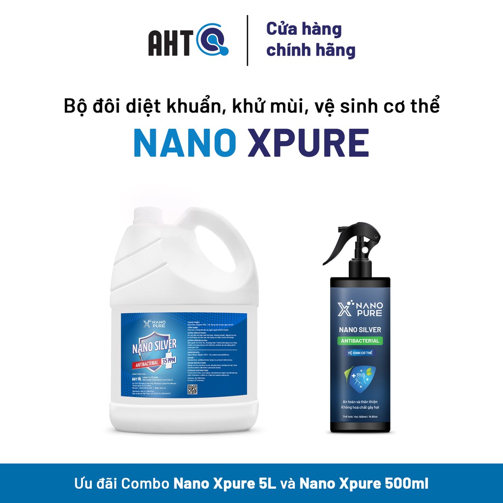 [COMBO]NANO BẠC DIỆT KHUẨN KHỬ MÙI NANO XPURE NANO BẠC AHT CORP (AHTC) 500ML-NƯỚC RỬA TAY KHÔ XỊT, XỊT VỆ SINH CƠ THỂ