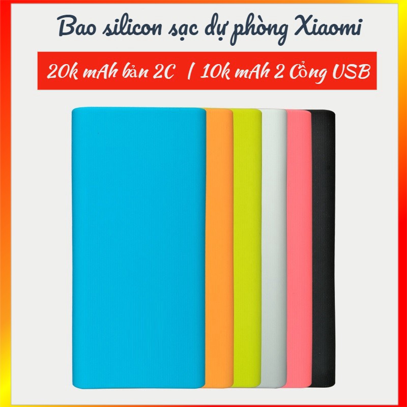 BAO SILICON SẠC DỰ PHÒNG XIAOMI (20.000 GEN 2C - 10.000 GEN 2S ) | VỎ BẢO VỆ SILICON SẠC DỰ PHÒNG XIAOMI GEN 2S