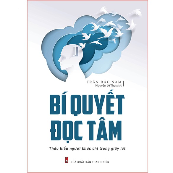Sách - Bí Quyết Đọc Tâm - Thấu Hiểu Người Khác Chỉ Trong Giây Lát