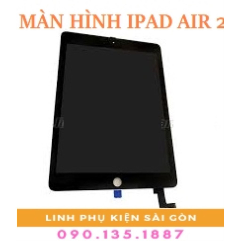 MÀN HÌNH IPAD AIR 2