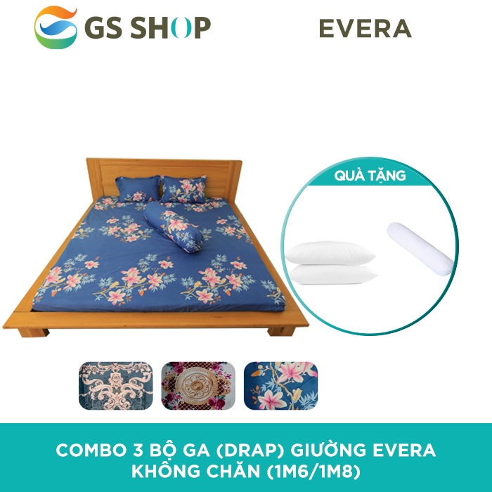Combo 3 Bộ Ga (Drap) giường EVERA không chăn (1m6/1m8) | TẶNG: 2 Ruột gối nằm & 1 Ruột gối ôm