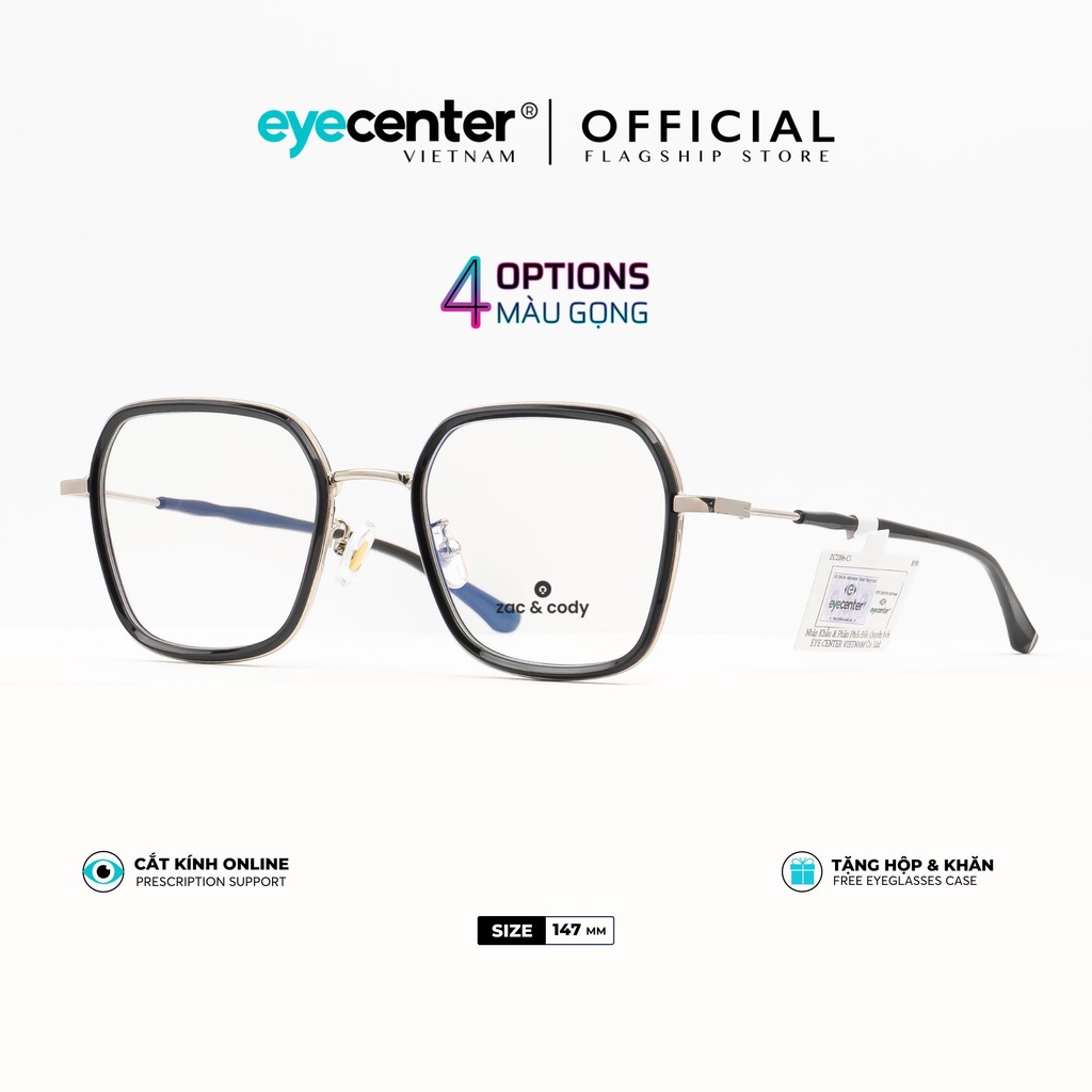 Gọng kính cận nam nữ B70S chính hãng ZAC&amp;CODY lõi thép chống gãy cao cấp nhập khẩu by Eye Center Vietnam