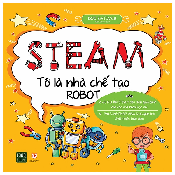 Sách Steam - Tớ Là Nhà Chế Tạo Robot