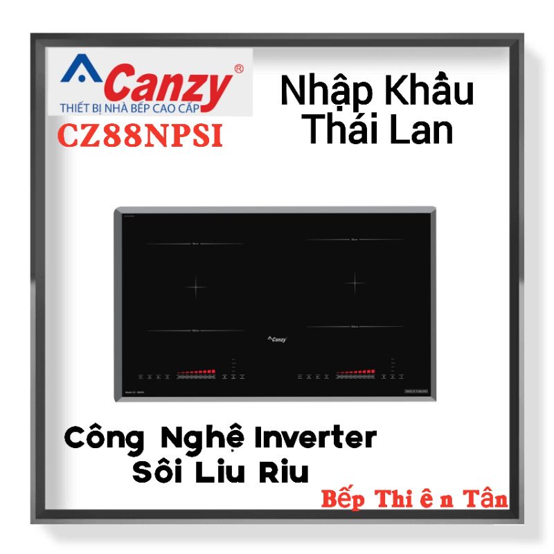 Bếp Từ Đôi Inverter Nhập Khẩu Thái Lan CANZY CZ88NPSI
