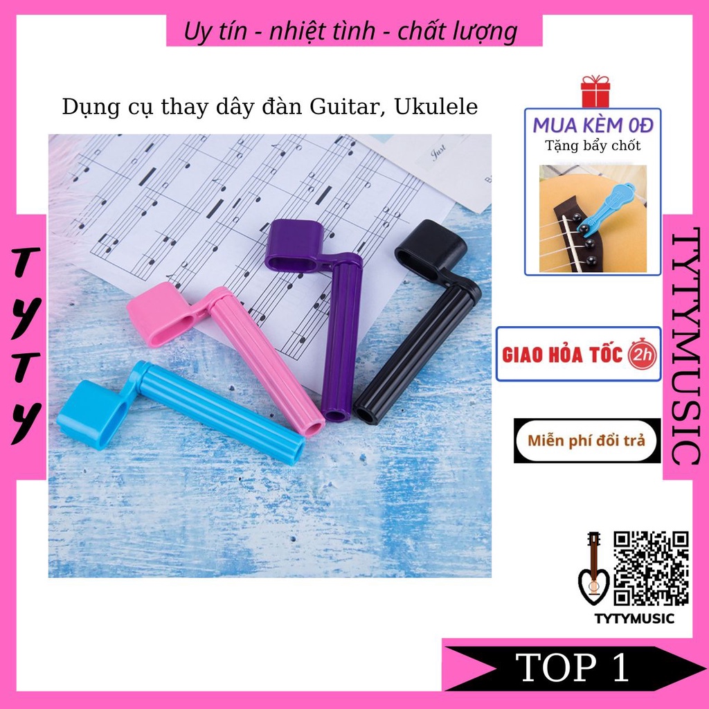 Dụng cụ thay dây đàn Guitar và Ukulele tiện lợi TYTYmusic