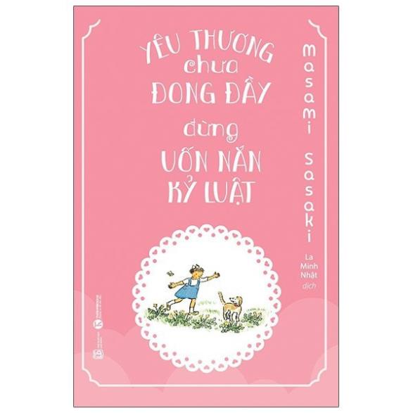 Sách - Yêu thương chưa đong đầy, đừng uốn nắn kỷ luật - Thái Hà Books