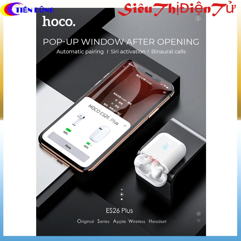 TAI NGHE HOCO ES26 PLUS - TAI NGHE BLUETOOTH CAO CẤP - TAI NGHE KHÔNG DÂY TỰ KẾT NỐI KHI MỞ TAI NGHE - TAI NGHE HAY