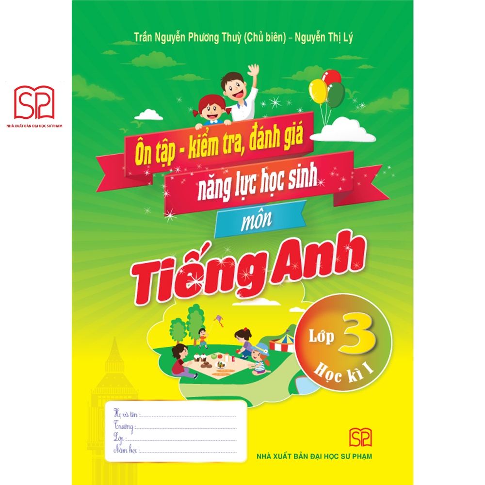 Sách - Ôn tập, kiểm tra đánh giá năng lực môn Tiếng Anh Lớp 3 học kỳ 1,2 - NXB Đại học Sư phạm