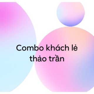 Combo khách lẻ thảo trần