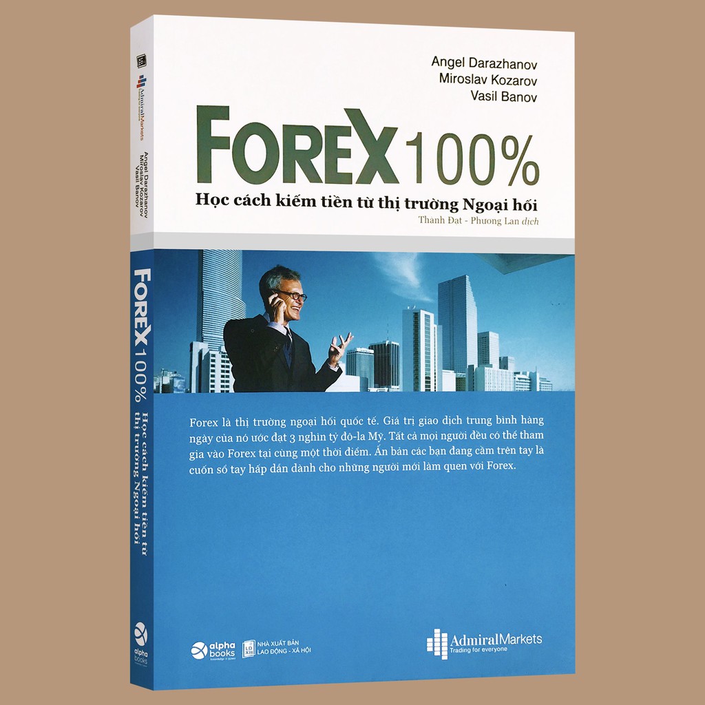 Sách - Forex 100% - Học Cách Kiếm Tiền Từ Thị Trường Ngoại Hối