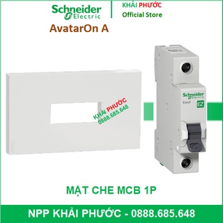 MẶT NẠ CHO MCB CB CP 1P 1 PHA CB TÉP ÁT APTOMAT ÁT TÔ MÁT 1 CỰC M3T01MCB_WE SCHNEIDER AVATARON A - KHẢI PHƯỚC ELECTRIC