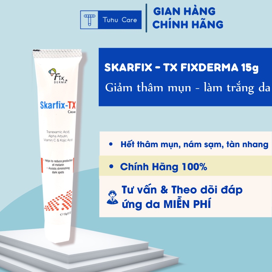 Skarfix TX 15g Fixderma - HÀNG CHÍNH HÃNG CÔNG TY CÓ TEM, NHÃN PHỤ