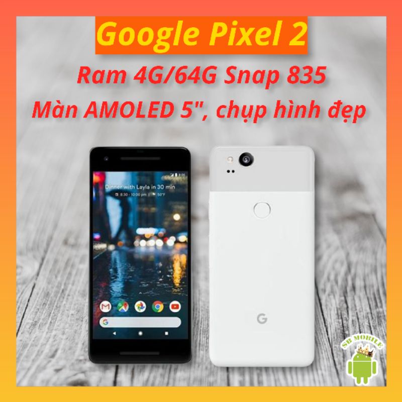 Điện thoại Google Pixel 2,ram4/64,chipS835,AMOLED,5",FullHD