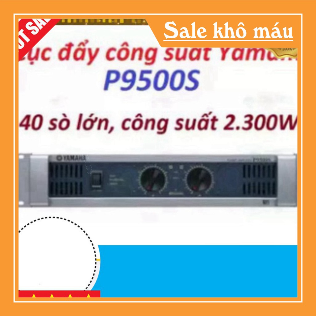 [ CHÍNH HÃNG ] cục đẩy công suất yamaha P9500s 40 sò - 9500s 40 sò.XUẤT XỨ INDONESIA