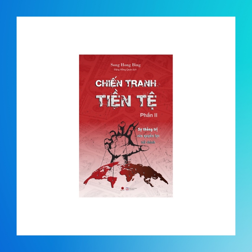 Sách - Chiến Tranh Tiền Tệ - Phần 2