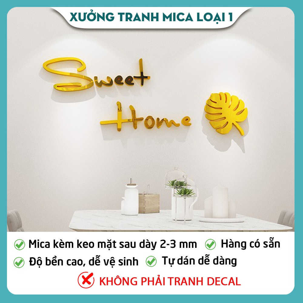 Tranh Sweet Home Tranh Chữ Mica 3D Trang Trí Dán Tường cho mọi không gian - phòng ngủ,khách,làm việc