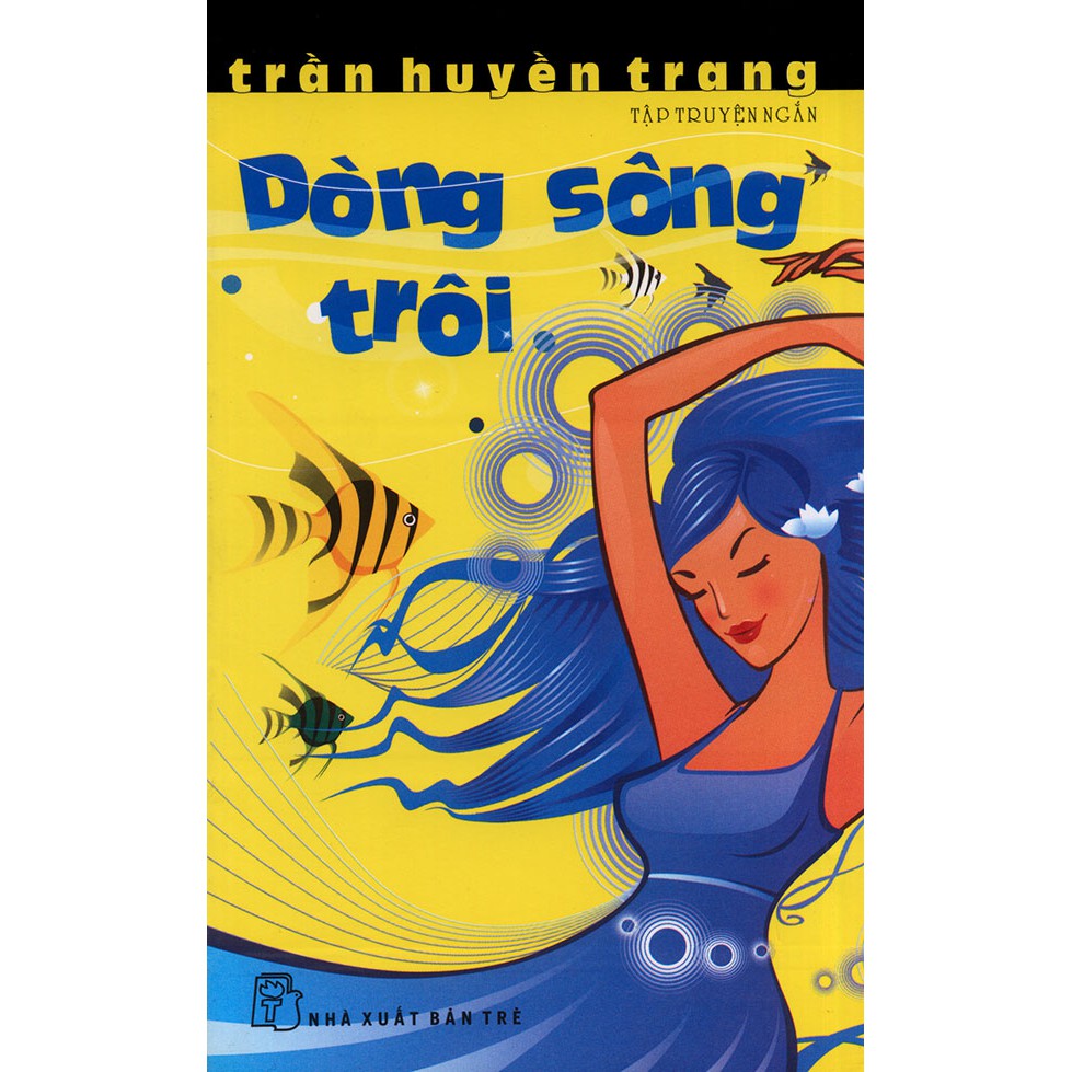 Sách - Dòng sông trôi - Trần Huyền Trang