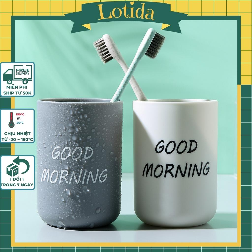 Cốc nhựa đánh răng in chữ Good Morning, đựng bàn chải, ly nhựa LOTIDA dung tích 300ml
