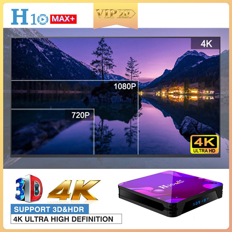 Hộp Tv Vip2U H10 Max Plus 4k Hd Android 10.0 Hdmi 2.0 H3 Lõi Tứ