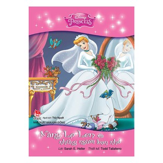 Tủ Sách Công Chúa Disney - Nàng Lọ Lem Và Những Người Bạn Nhỏ